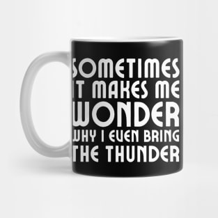 Hamilton: Sometimes it makes me wonder (white text) Mug